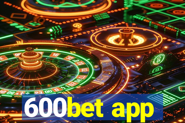 600bet app